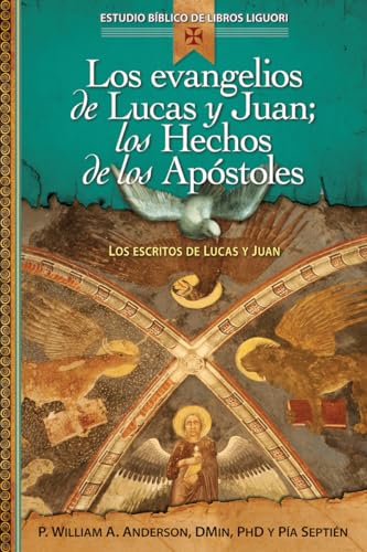 Beispielbild fr Los evangelios de Lucas y Juan; los Hechos de los Apstoles: Proclamacin universal de la Buena Noticia: el verbo se hizo carne (Estudio Biblico Catolico de Libros Liguori) (Spanish Edition) zum Verkauf von Books Unplugged