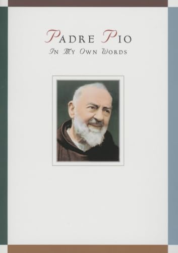 Stock image for Padre Pio: In My Own Words for sale by Hawking Books