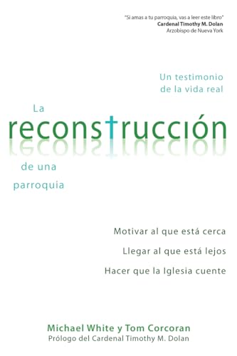 Beispielbild fr La reconstruccin de una parroquia: Un testimonio de la vida real (Spanish Edition) zum Verkauf von Goodwill Books