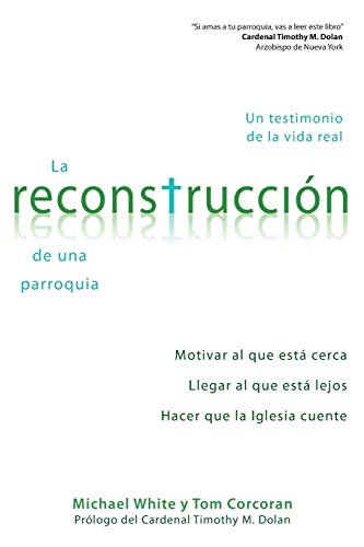 Stock image for La reconstrucci�n de una parroquia: Un testimonio de la vida real (Spanish Edition) for sale by Wonder Book