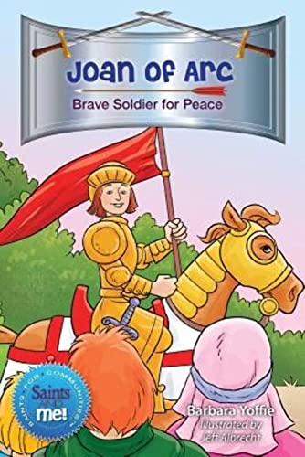 Imagen de archivo de Joan of Arc: Brave Soldier for Peace (Saints and Me!) a la venta por Wonder Book