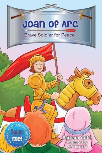 Stock image for Joan of Arc: Brave Soldier for Peace (Saints for Communities: Saints and Me!) for sale by Lakeside Books