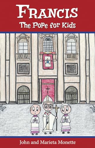Stock image for Francis, the Pope for Kids for sale by BooksRun