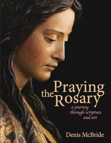 Imagen de archivo de Praying the Rosary: A Journey Through Scripture and Art a la venta por ThriftBooks-Dallas