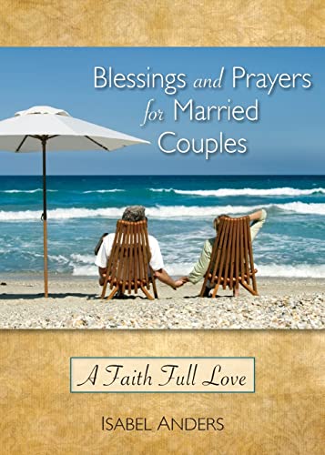 Imagen de archivo de Blessings and Prayers for Married Couples: A Faith Full Love a la venta por Lakeside Books