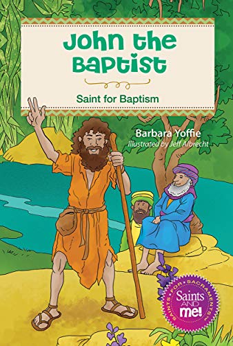 Stock image for John the Baptist: Saint for Baptism for sale by Save With Sam