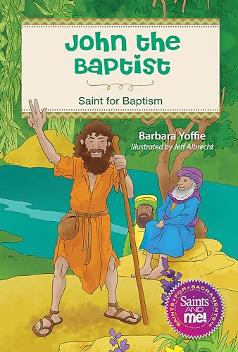 Stock image for John the Baptist: Saint for Baptism for sale by Save With Sam