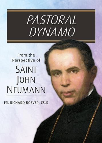 Stock image for Pastoral Dynamo: From the Perspective of Saint John Neumann for sale by Lakeside Books
