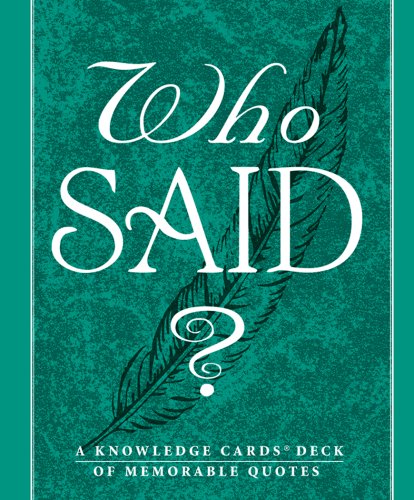 Stock image for Who Said? Volume I: A Knowledge Cards? Deck of Memorable Quotes for sale by Half Price Books Inc.