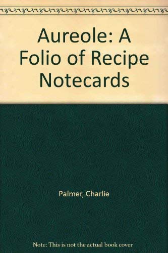 Aureole: Folio Collection of Recipe Notecards (9780764900556) by [???]