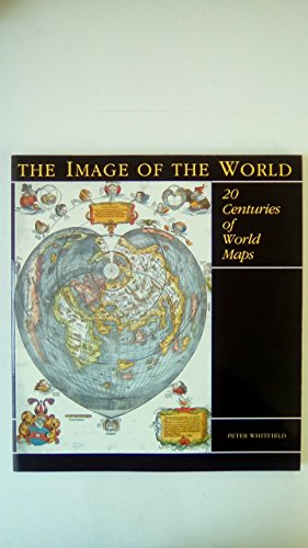 Stock image for The Image of the World: 20 Centuries of World Maps for sale by Decluttr