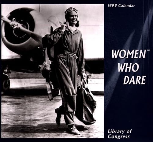 Cal 99 Women Who Dare Calendar (9780764904783) by Library Of Congress