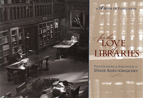 9780764906091: For the Love of Libraries: Photographs and Anecdotes