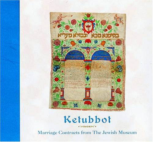 Beispielbild fr Ketubbot : Marriage Contracts from the Jewish Museum zum Verkauf von Better World Books