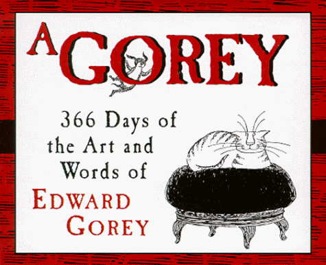 Art and Words of Edward Gorey 2000 Calendar (9780764907913) by Gorey, Edward