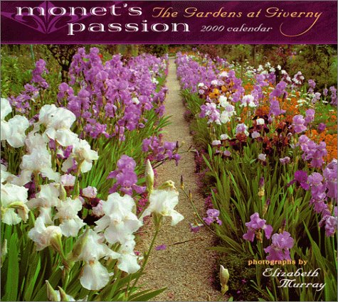 Monet's Passion: The Gardens at Giverny 2000 Calendar (9780764908170) by [???]