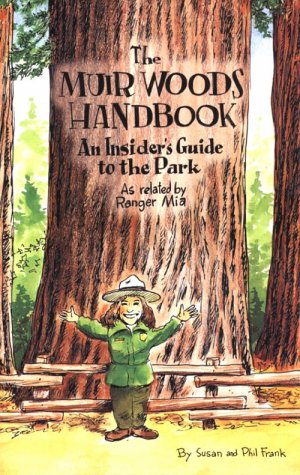 9780764910272: The Muir Woods Handbook: An Insider's Guide to the Park As Related by Ranger Mia