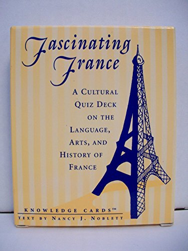 Fascinating France Knowledge Cards: A Cultural Quiz Deck on the Language, Arts, and History of France (9780764911194) by Pomegranate; Nancy J. Noblett