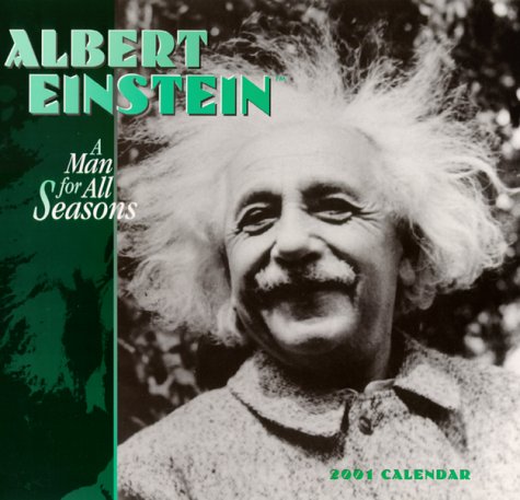 Albert Einstein a Man for All Seasons 2001 Calendar (9780764911675) by Pomegranate Publishers