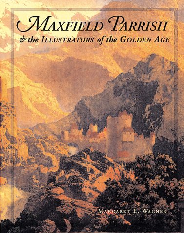 Beispielbild fr Maxfield Parrish & the illustrators of the Golden Age zum Verkauf von Untje.com