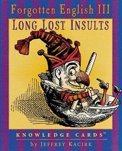 Imagen de archivo de Long Lost Insults: Forgotten English III, Knowledge Cards? a la venta por HPB-Diamond