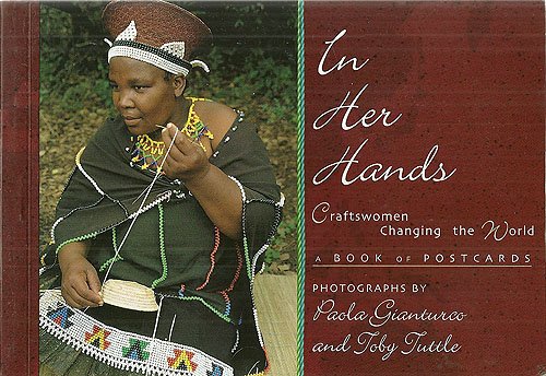 Stock image for In Her Hands: Craftswomen Changing the World: A Book of Postcards by Anon (2001-08-03) for sale by More Than Words