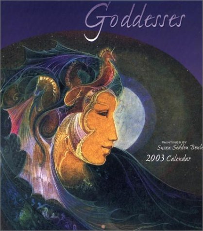Goddesses 2003 Calendar (9780764919855) by Susan Seddon Boulet