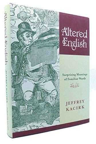 Beispielbild fr Altered English : Surprising Meanings of Familiar Words zum Verkauf von Better World Books: West