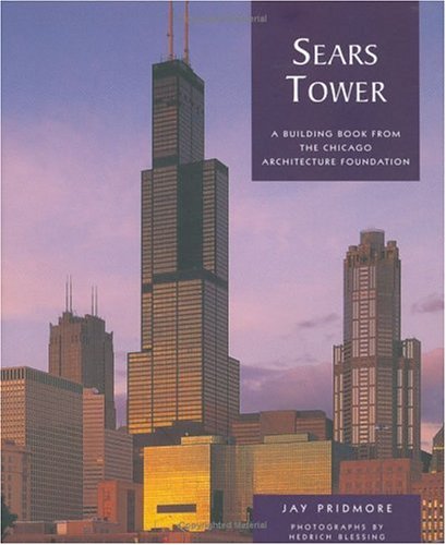 Imagen de archivo de Sears Tower: A Building Book from the Chicago Architecture Foundation a la venta por HPB Inc.
