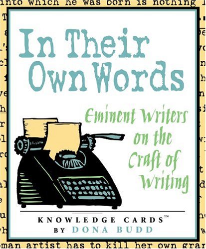 In Their Own Words: Eminent Writers on the Craft of Writing Knowledge Cards Deck (9780764920318) by Pomegranate; Dona Budd