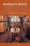 Beispielbild fr Bungalow Basics: Dining Rooms zum Verkauf von Pages Past--Used & Rare Books