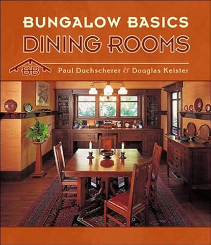 Imagen de archivo de Bungalow Basics: Dining Rooms a la venta por Pages Past--Used & Rare Books