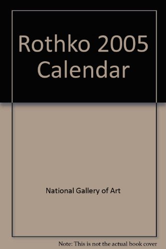 Rothko 2005 Calendar (9780764926914) by National Gallery Of Art