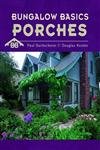 Beispielbild fr Bungalow Basics: Porches (Pomegranate Catalog) zum Verkauf von SecondSale