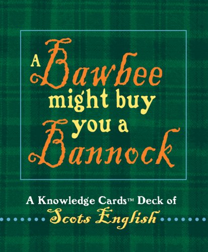 9780764932021: A Bawbee Might Buy You a Bannock: Scots English Knowledge Cards Deck