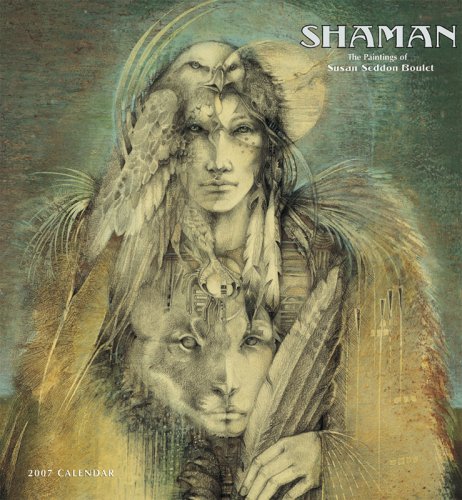 Shaman, the Paintings of Susan Seddon Boulet 2007 Calendar (9780764934759) by [???]