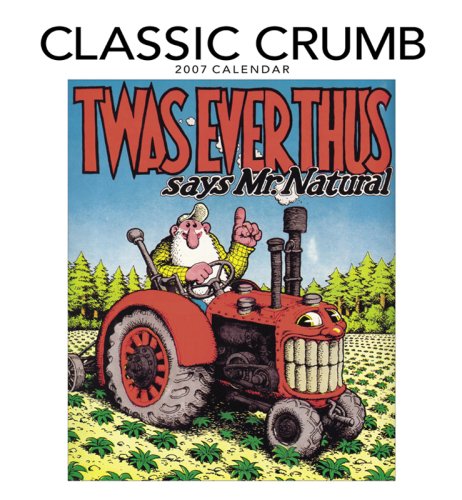 Classic Crumb 2007 Calendar (9780764936005) by Crumb, Robert