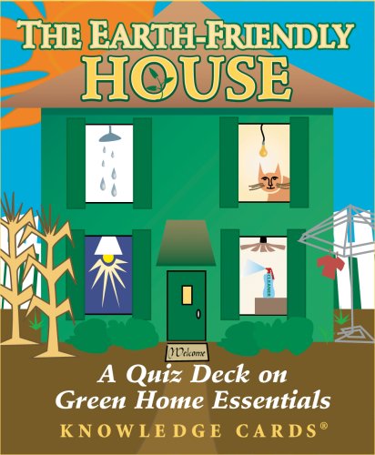 Stock image for The Earth-Friendly House: A Quiz Deck on Green Home Essentials Knowledge Cards Deck for sale by HPB-Diamond