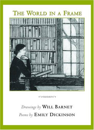 Beispielbild fr The World in a Frame : Drawings by Will Barnet and Poems by Emily Dickinson zum Verkauf von Better World Books