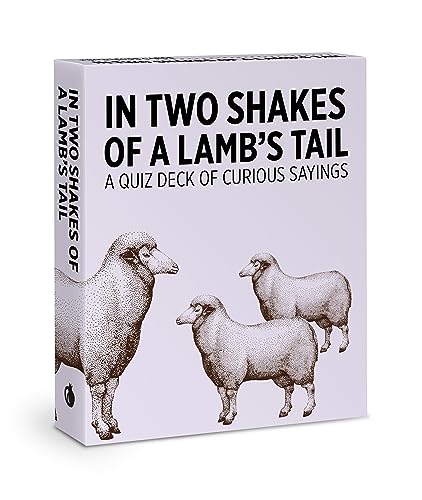 In Two Shakes of a Lamb's Tail: A Quiz Deck of Curious Sayings Knowledge Cards Deck (9780764941061) by Pomegranate
