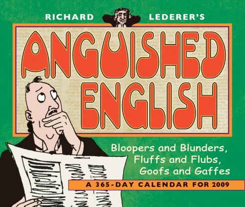 RIchard Lederer's Anguished English 2009 365-Day Tear-Off Calendar (9780764942815) by Richard Lederer