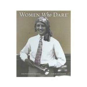 Women Who Dare 2009 Engagement Calendar (9780764943492) by Pomegranate