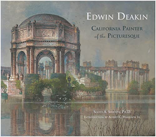 Imagen de archivo de Edwin Deakin :; California painter of the picturesque a la venta por BIBLIOPE by Calvello Books