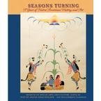 Stock image for SEASONS TURNING: A Year of Native American History and Art 2009 Engagement Calendar for sale by Virginia Martin, aka bookwitch