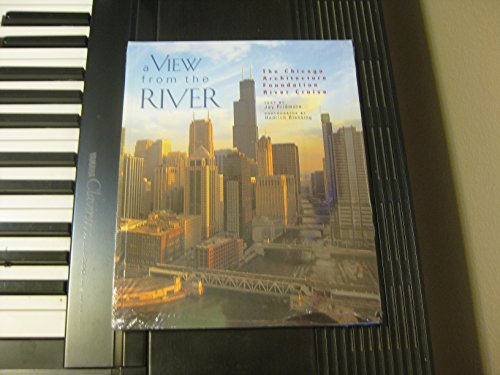 Imagen de archivo de A View from the River: The Chicago Architecture Foundation River Cruise a la venta por Poverty Hill Books