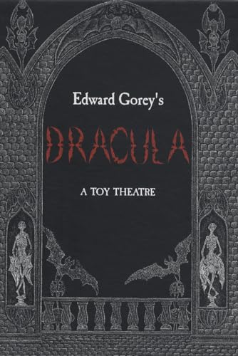 Imagen de archivo de Edward Gorey's Dracula: A Toy Theatre: Die Cut, Scored and Perforated Foldups and Foldouts a la venta por Ergodebooks