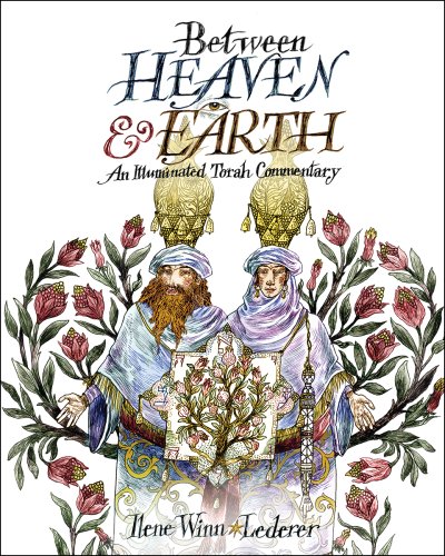 Stock image for Between Heaven and Earth: An Illuminated Torah Commentary for sale by Amazing Books Pittsburgh