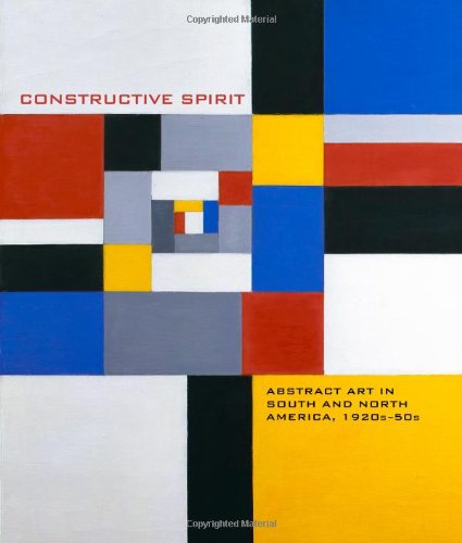 Stock image for Constructive Spirit: Abstract Art in South and North America, 1920s-50s for sale by HPB-Ruby