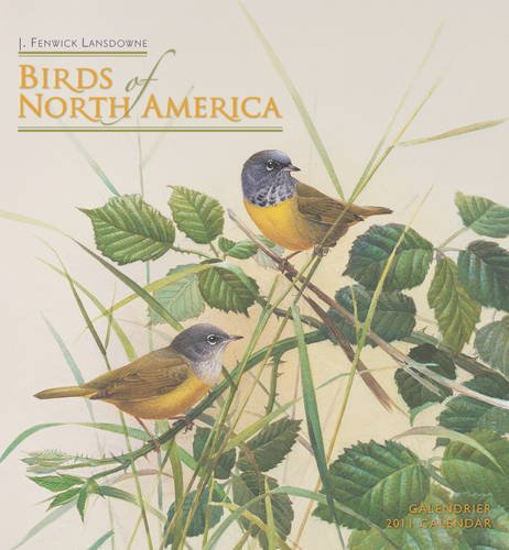 Birds of North America: J. Fenwick Lansdowne 2011 Wall Calendar (English and French Edition) (9780764952791) by J. Fenwick Lansdowne