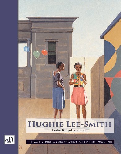 Hughie Lee-Smith (The David C. Driskell Series of African American Art: Volume VIII) - Leslie King-Hammond